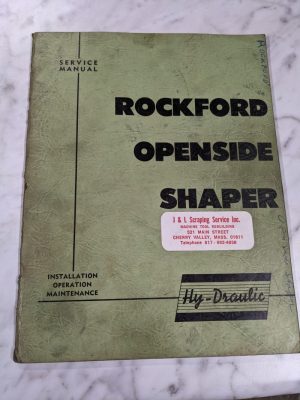 Rockford Openside Shaper 70 Hy-Draulic Service Operator Manual Parts List 1952