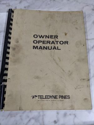 Teledyne Pines Operator Service Manual Single End Finishing Machine Model #660