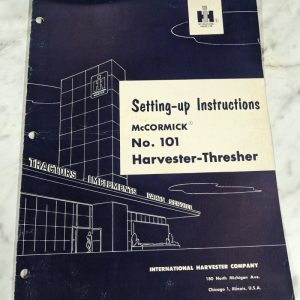 Ih International Harvester Setting Up Instructions Mccormick #101 Thresher