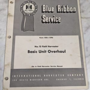 Ih International Harvester Blue Ribbon Service Manual #15 Basic Unit Overhaul