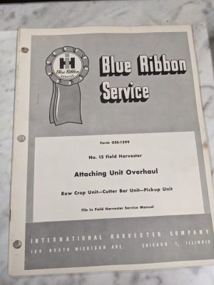 International Harvester Blue Ribbon Service Manual #15 Attaching Unit Overhaul