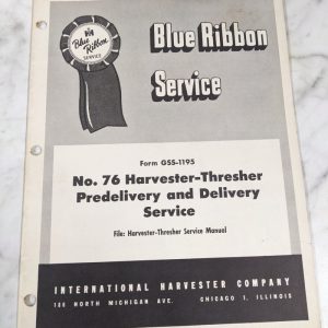 Ih International Harvester Blue Ribbon Service Manual No 76 Thresher Predelivery