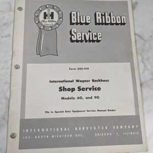 Ih International Harvester Blue Ribbon Shop Service Manual #60 90 Wagner Backhoe