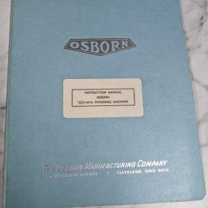 Osborn Instruction Service Manual 5224M1A Finishing Mahcine Shop Tool Room