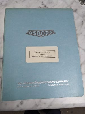 Osborn Instruction Service Manual 5224M1A Finishing Mahcine Shop Tool Room