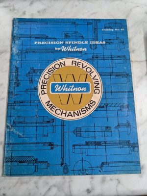 Whitnon Precision Revolving Machinisms Spindle Ideas Sales Brochure Catalog