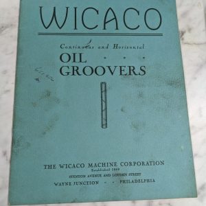 Wicaco Oil Groovers Operator Service Manual Parts List 1941 Shop Machine Tool