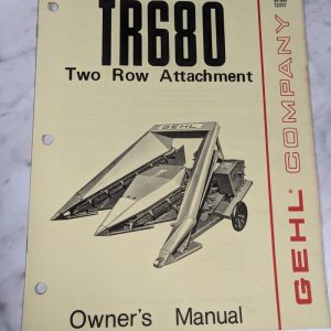 Gehl Operator Service Owner Manual Tr680 Two Row Tractor Attachment 901895