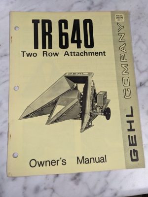 Gehl Operator Service Owner Manual Tr 640 Two Row Tractor Attachment 620290