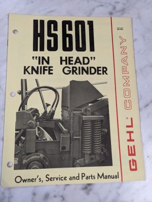 Gehl Operator Service Owner Manual Parts List Hs 601 Knife Grinder 901460