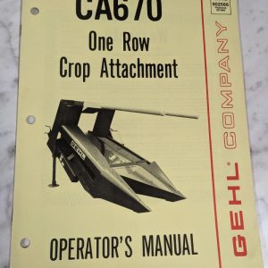 Gehl Operator Service Owner Manual Ca670 One Row Tractor Attachment 902566