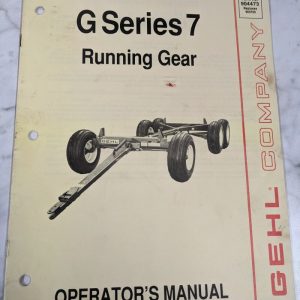 Gehl Operator Service Owner Manual G Series 7 Running Gear 904473 Farm