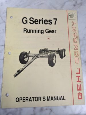 Gehl Operator Service Owner Manual G Series 7 Running Gear 904473 Farm