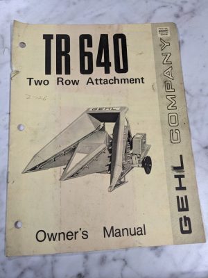 Gehl Operator Service Owner Manual Tr 640 Two Row Attachment 620290 Farm