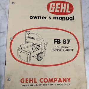 Gehl Operator Service Owner Manual Fb 87 Hi Throw Hopper Blower 610306 Farm