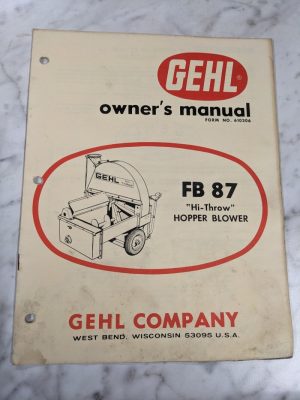 Gehl Operator Service Owner Manual Fb 87 Hi Throw Hopper Blower 610306 Farm