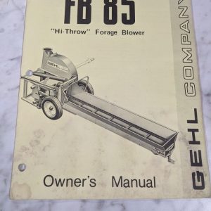 Gehl Operator Service Owner Manual Fb 85 Hi Throw Forage Blower Farm Book