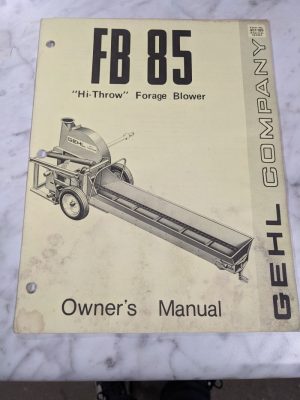 Gehl Operator Service Owner Manual Fb 85 Hi Throw Forage Blower Farm Book