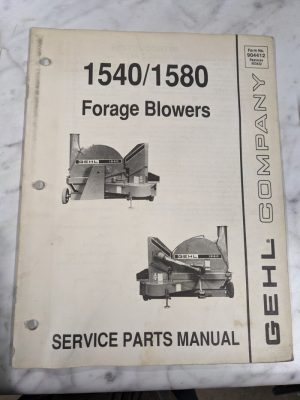 Gehl Service Repair Part List Catalog Manual 1540 1580 Forage Blowers 904412