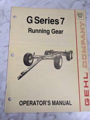 Gehl Operator Service Owner Manual G Series 7 Farm Running Gear 904473