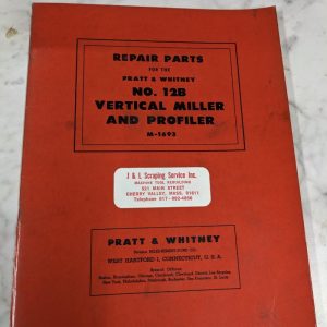 Pratt Whiteney 12B Miller Profiler Service Repair Parts List Manual Book Catalog