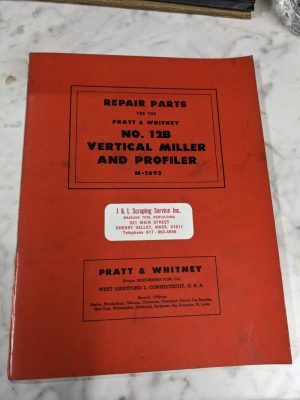 Pratt Whiteney 12B Miller Profiler Service Repair Parts List Manual Book Catalog