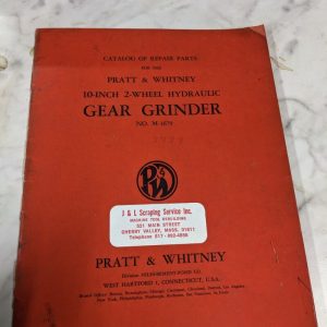 Pratt Whiteney 10” Gear Grinder Service Repair Parts List Manual Book Catalog