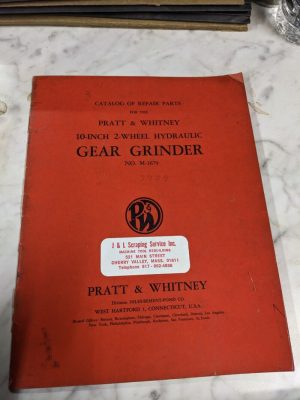 Pratt Whiteney 10” Gear Grinder Service Repair Parts List Manual Book Catalog