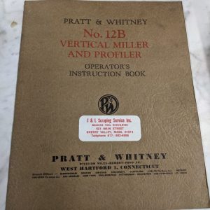 Pratt Whiteney Operator Service Manual Book #12B Miller Profiler Machine