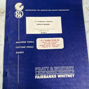 Pratt Whitney 14” Vert Surface Grinder Operator Service Manual Instruction Book