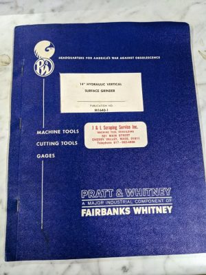Pratt Whitney 14” Vert Surface Grinder Operator Service Manual Instruction Book
