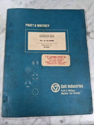Pratt Whitney 2A Jig Borer Operator Service Manual Instruction Book M1620-1
