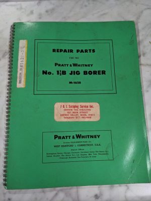 Pratt Whitney 1-1/2B Jig Borer Service Repair Parts List Manual M-1628 Machine
