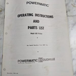 Powermatic Operating Instruction Manual & Parts List Model 600 Welder 1969