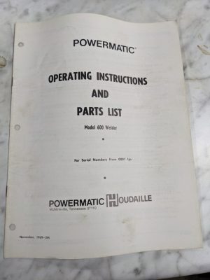 Powermatic Operating Instruction Manual & Parts List Model 600 Welder 1969
