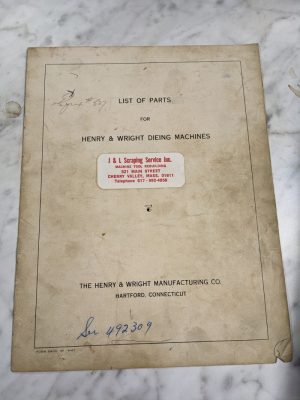 Henry Wright Dieing Machines Service Repair Parts List Manual 10-150 Ton 1947