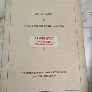 Henry Wright Dieing Machines Service Repair Parts List Manual 10-150 Ton Sa-10