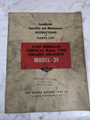 Van Norman Machine Model 3V Milling Operator Service Manual & Parts List Book