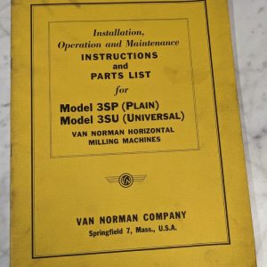 Van Norman Machine Model 3Sp 3Su Milling Operator Service Manual & Parts List