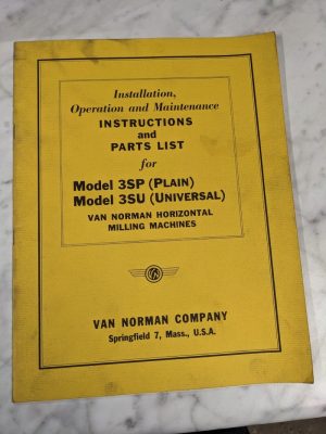 Van Norman Machine Model 3Sp 3Su Milling Operator Service Manual & Parts List
