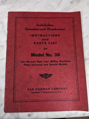 Van Norman Machine Model 38 Milling Operator Service Manual & Parts List Book