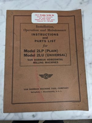 Van Norman Machine Model 2Lp 2Lu Milling Operator Service Manual & Parts List