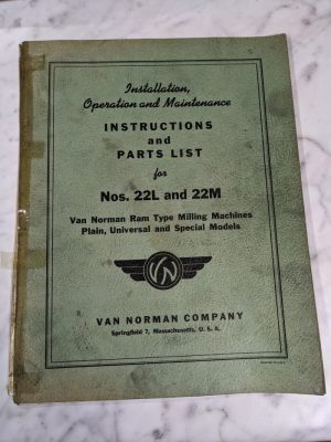 Van Norman Machine Model 22L 22M Milling Operator Service Manual & Parts List