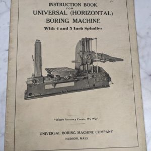 Universal Boring Machine Instruction Service Manual 4 5” Spindle Shop Book