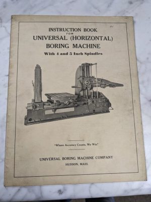 Universal Boring Machine Instruction Service Manual 4 5” Spindle Shop Book