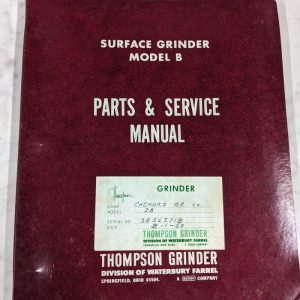 Thompson Surface Grinder Parts List Catalog & Service Operation Manual Model B