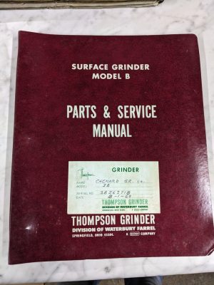 Thompson Surface Grinder Parts List Catalog & Service Operation Manual Model B