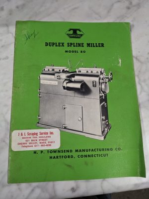 Townsend Duplex Spline Miller Model 80 Operator Service Manual Part List Catalog