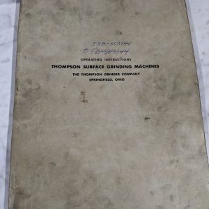 Thompson Surface Grinding Machine Operator Service Manual Parts List Shop Book