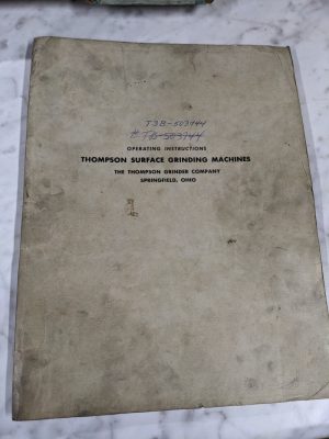 Thompson Surface Grinding Machine Operator Service Manual Parts List Shop Book